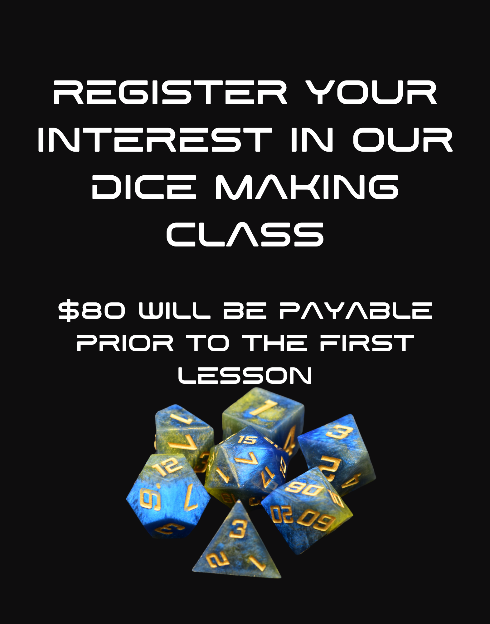 Register for the next Dice Making Class ($80 per person)