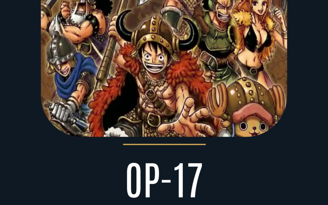 One Piece: OP-17 Pre-release event (Tuesday 25 August)