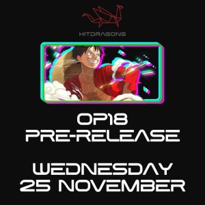 One Piece: OP18 Pre-release event (Wednesday 25 November)